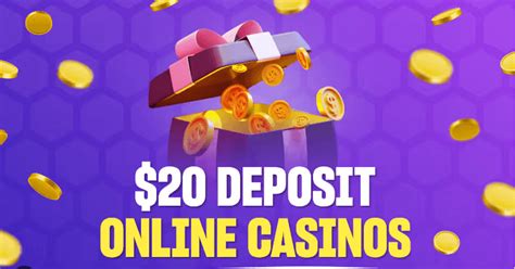 $20 minimum deposit casinos